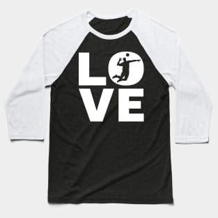 Love Volleyball Gift For Volleyball Players Baseball T-Shirt